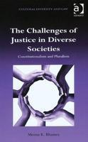 The Challenges of Justice in Diverse Societies: Constitutionalism and Pluralism