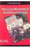 A Handbook of Nuclear Weapons and Nonproliferation