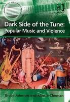 Dark Side of the Tune: Popular Music and Violence Pap/Ele Edition