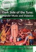 Dark Side of the Tune: Popular Music and Violence First Edition. Hardback. Dust Jacket. Edition