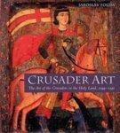 Crusader Art: The Art of the Crusaders in the Holy Land, 1099-1291 10th Edition