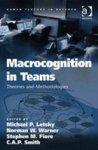 Macrocognition in Teams: Theories and Methodologies illustrated edition Edition