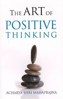 The Art of Positive Thinking