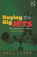 Buying the Big Jets: Fleet Planning for Airlines 0002 Edition
