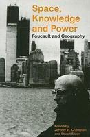 Space, Knowledge and Power: Foucault and Geography New ed Edition