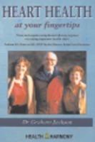 Heart Health at Your Fingertips: The Comprehensive and Medically Accurate Manual on How to Avoid or Overcome Coronary Heart Disease and Other Heart Conditions