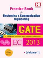 GATE - 2013: Practice Book for Electronics and Communication Engineering (Volume - 1)