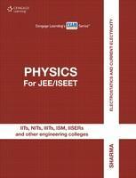 Physics for JEE/ISEET: Electrostatics and Current Electricity 1st Edition