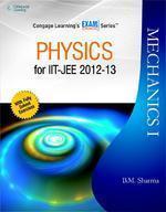 Physics for IIT-JEE 2012-2013: Mechanics I 1st Edition