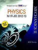 Physics for IIT-JEE 2012-2013: Mechanics II 1st Edition