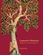 Captured in Miniature: Mughal Lives Through Mughal Art