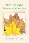 Art Lessons: Meditations on the Creative Life Icon Ed Edition