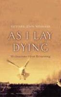 As I Lay Dying: Meditations Upon Returning New ed Edition