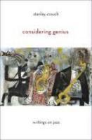 Considering Genius: Writings on Jazz New ed Edition