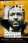 Mercy, Mercy, Me: The Art, Loves and Demons of Marvin Gaye New ed Edition
