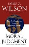 Moral Judgment: Does the Abuse Excuse Threaten Our Legal System? New ed Edition