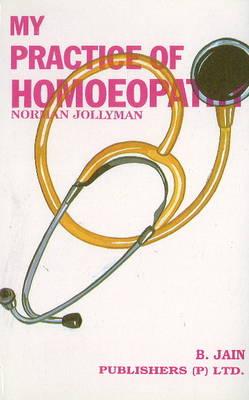 My Practice of Homoeopathy