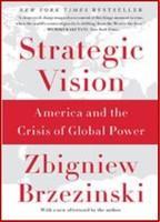 Strategic Vision: America and the Crisis of Global Power