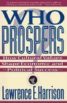 Who Prospers?: How Cultural Values Shape Economic and Political Success