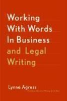 Working with Words in Business and Legal Writing 1stEdition