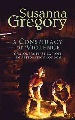 A Conspiracy of Violence (Thomas Chaloner Mysteries)