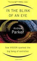 In the Blink of an Eye: How Vision Sparked the Big Bang of Evolution New edition Edition