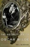 The Secret Life of Oscar Wilde: An Intimate Biography Paperback Ed Edition