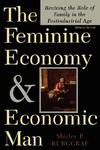 The Feminine Economy and Economic Man Updated Edition