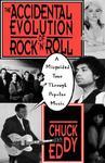 The Accidental Evolution of Rock 'n' Roll: A Misguided Tour Through Popular Music