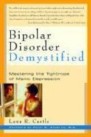 Bipolar Disorder Demystified: Mastering the Tightrope of Manic Depression 1st  Edition