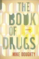 The Book of Drugs: A Memoir