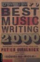 Da Capo Best Music Writing 2000: The Year's Finest Writing on Rock, Pop, Jazz, Country and More