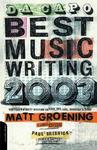 Da Capo Best Music Writing 2003: The Year's Finest Writing on Rock, Pop, Jazz, Country & More 2003 Edition