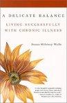 A Delicate Balance: Living Successfully with Chronic Illness New ed Edition