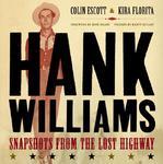 Hank Williams: Snapshots from the Lost Highway New ed Edition
