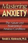Mastering Anxiety: The Nature and Treatment of Anxious Conditions New ed Edition