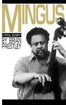 Mingus, a Critical Biography New ed Edition