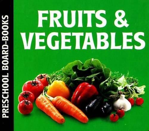 Fruit & Vegetables (Preschool Board-Books)