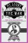 My Story of the War: A Woman's Narrative of Four Years Personal Experience as Nurse in the Union Army, and in Relief Work at Home, in Hospi