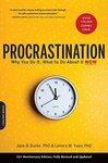 Procrastination: Why You Do It, What to Do about It Now 2 Rev ed Edition