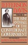 The Rise and Fall of the Confederate Government: Volume 2 New ed Edition