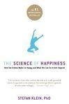 The Science of Happiness: How Our Brains Make Us Happy--And What We Can Do to Get Happier Tra Edition