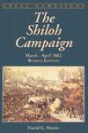 The Shiloh Campaign: March-April 1862 Newed Edition