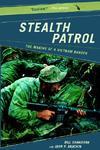 Stealth Patrol: The Making of a Vietnam Ranger