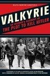 Valkyrie: An Insider's Account of the Plot to Kill Hitler Abridged ed Edition