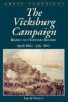 Vicksburg Campaign: April 1862 - July 1863 New ed Edition