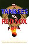 The Yankees vs. Red Sox Reader 1st Carroll & Graf Ed Edition