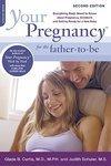 Your Pregnancy for the Father-To-Be: Everything Dads Need to Know about Pregnancy, Childbirth and Getting Ready for a New Baby 0002 Edition