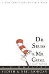 Dr. Seuss and Mr. Geisel: A Biography Reprint Edition