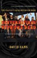 Conversations with the Dead: The Grateful Dead Interview Book Rev ed Edition